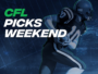 cfl picks weekend
